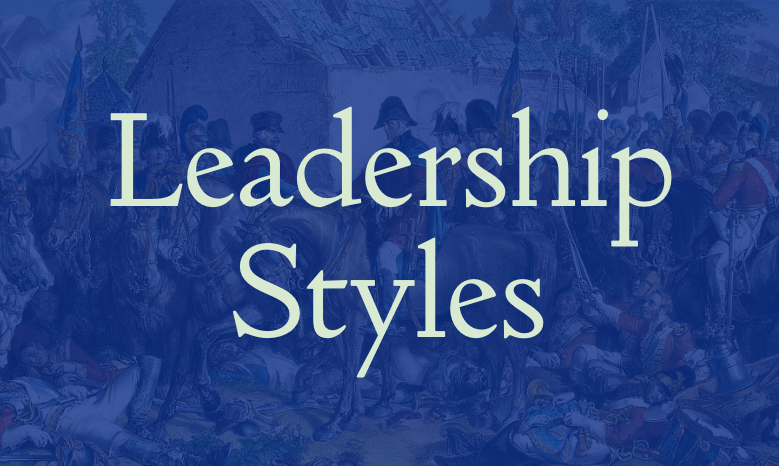 Leadership Styles Throughout History: The Meeting of Wellington and Blücher - Collaborative Military Leadership Example